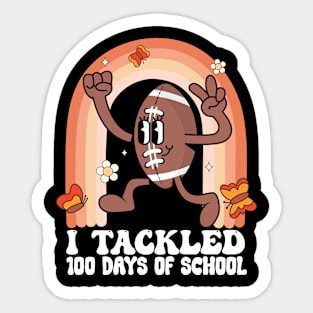 I Tackled 100 Days School 100th Day Football Student Teacher Sticker